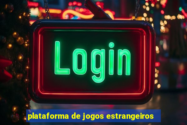 plataforma de jogos estrangeiros